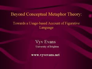 Beyond Conceptual Metaphor Theory Towards a Usagebased Account