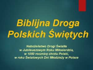 Biblijna Droga Polskich witych Naboestwo Drogi wiata w