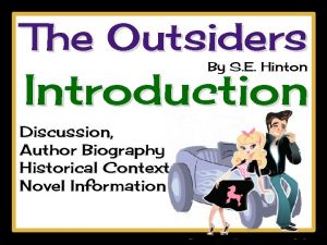 The Outsiders By S E Hinton Introduction Discussion