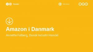 Velkommen Amazon i Danmark Annette Falberg Dansk Industri