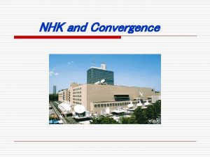 NHK and Convergence Japans Profile1 Population127 million Households