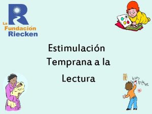 Estimulacin Temprana a la Lectura Qu es la