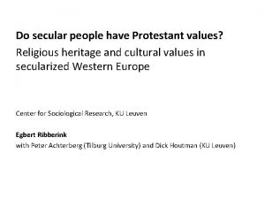 Do secular people have Protestant values Religious heritage