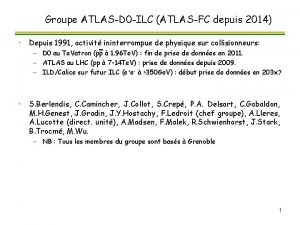 Groupe ATLASD 0 ILC ATLASFC depuis 2014 Depuis