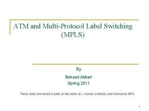 ATM and MultiProtocol Label Switching MPLS By Behzad