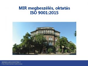 MIR megbeszls oktats ISO 9001 2015 SEMMELWEIS EGYETEM