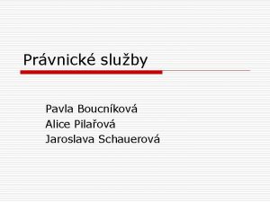 Prvnick sluby Pavla Boucnkov Alice Pilaov Jaroslava Schauerov