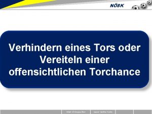 NSK Verhindern eines Tors oder Vereiteln einer offensichtlichen