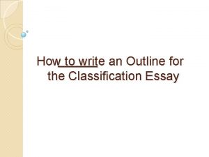 Classification outline example