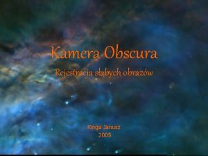 Kamera Obscura Rejestracja sabych obrazw Kinga Janusz 2005