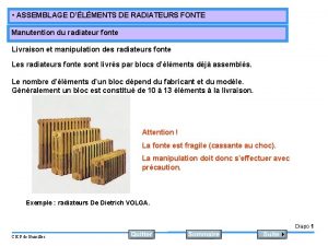 ASSEMBLAGE DLMENTS DE RADIATEURS FONTE Manutention du radiateur