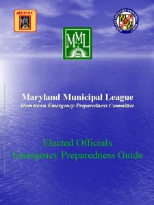 Maryland Municipal League Hometown Emergency Preparedness Committee Elected