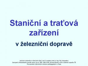 Stanin a traov zazen v eleznin doprav Autorem