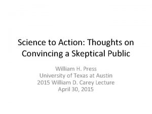 Science to Action Thoughts on Convincing a Skeptical