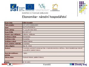 Ekonomika nrodn hospodstv Nzev koly SHS Krom slo