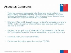 Aspectos Generales Todos los proyectos deben subir este