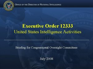 Executive Order 12333 United States Intelligence Activities Briefing