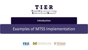 Introduction Examples of MTSS Implementation Pathway Outline DistrictLevel