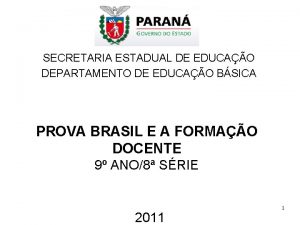 SECRETARIA ESTADUAL DE EDUCAO DEPARTAMENTO DE EDUCAO BSICA