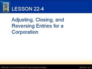 LESSON 22 4 Adjusting Closing and Reversing Entries