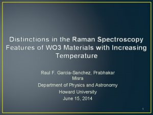 Distinctions in the Raman Spectroscopy Features of WO