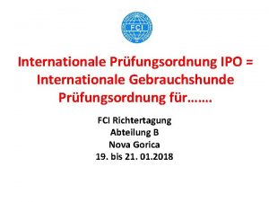 Internationale Prfungsordnung IPO Internationale Gebrauchshunde Prfungsordnung fr FCI