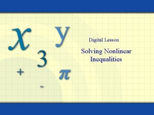 Solving nonlinear inequalities Solving nonlinear inequalities
