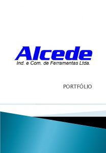 PORTFLIO A EMPRESA A Alcede uma empresa que