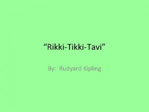 RikkiTavi By Rudyard Kipling Points of View Firstperson