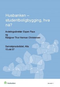 Husbanken studentboligbygging hva n Avdelingsdirektr Espen Paus og