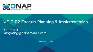 VFC R 2 Feature Planning Implementation Yang yangyanyjchinamobile