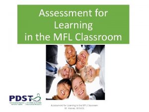 Assessment for Learning in the MFL Classroom M