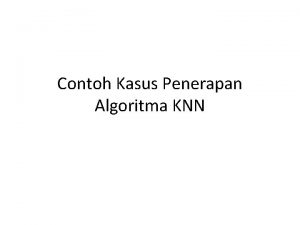 Contoh penerapan algoritma knn
