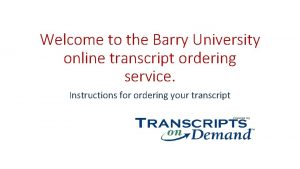 Welcome to the Barry University online transcript ordering