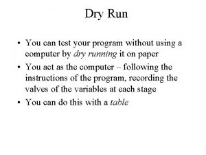Dry run algorithm