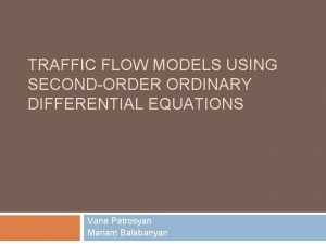 TRAFFIC FLOW MODELS USING SECONDORDER ORDINARY DIFFERENTIAL EQUATIONS