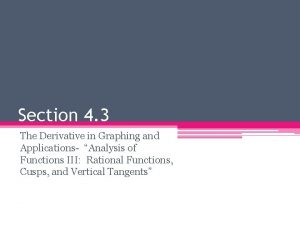 Section 4 3 The Derivative in Graphing and