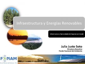 Infraestructura y Energas Renovables Infraestructura y Oportunidades de
