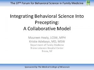 The 37 th Forum for Behavioral Science in