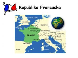 Republika Francuska Republika Francuska Povrina 551 695 km