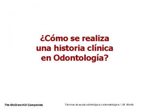 Cmo se realiza una historia clnica en Odontologa