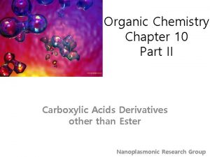 Least reactive carboxylic acid derivatives