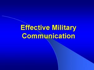 Military effective communication