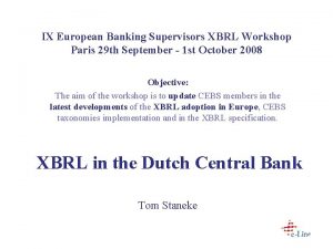 IX European Banking Supervisors XBRL Workshop Paris 29