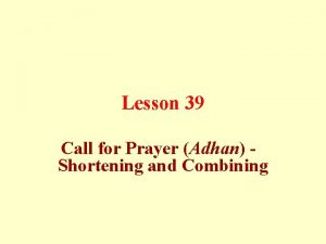 Lesson 39 Call for Prayer Adhan Shortening and