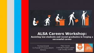 ALSA Careers Workshop Assisting law students and recent