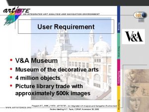 User Requirement VA Museum Museum of the decorative