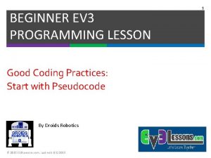 BEGINNER EV 3 PROGRAMMING LESSON Good Coding Practices