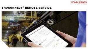 TRUCONNECT REMOTE SERVICE REMOTE SERVICE REMOTE MONITORING REMOTE TRUCONNECT REMOTE SERVICE REMOTE SERVICE REMOTE MONITORING REMOTE