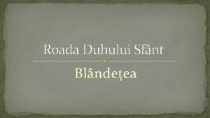 Bunatatea roada duhului sfant